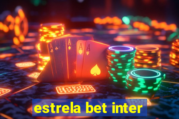 estrela bet inter